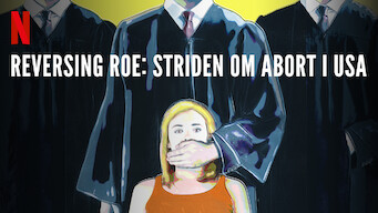 Reversing Roe: Striden om abort i USA (2018)