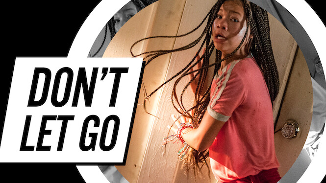 Don�t Let Go (2019) Netflix Flixable